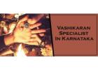 Vashikaran Specialist in Karnataka