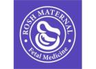 Rosh Maternal & Fetal Medicine