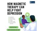 How Magnetic Therapy Can Help Fight Depression