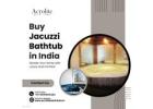 Buy Jacuzzi Bathtub in India