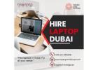 Why Choose to Hire Laptops Dubai for Events & Work?