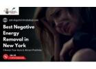 Best Negative Energy Removal in New York – Cleanse Your Aura & Attract Positivity