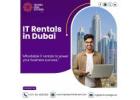 Searching for the Best IT Rental Services in Dubai?