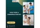 What does a chiropractor do?