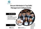 Secure Admission in Top Delhi Management Colleges Easily