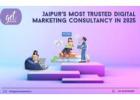 Jaipur’s Most Trusted Digital Marketing Consultancy in 2025