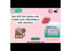 Buy MTP Kit Online with Credit Card: Affordable & Safe Abortion