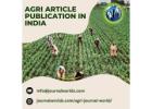 Agri Article Publication in India: Share Your Research with the World