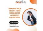 Empower Your Health: Home Remedies for Ulcerative Colitis Relief