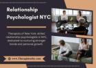 Strengthen Your Love, Trust & Communication with a Top Relationship Psychologist in NYC