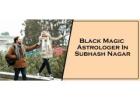 Black Magic Astrologer in Subhash Nagar