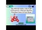 Buy MTP Kit Online with Credit Card and Get A Discreet Abortion Procedure Done At Your Home