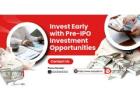 Invest Early with Pre-IPO Investment Opportunities