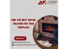 Find the Best Repair Solution for Your Fireplace