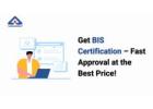 Get BIS Certification – Fast Approval at the Best Price!