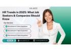 HR Trends in 2025: What Job Seekers & Companies Should Know