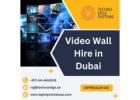 Engage Audiences with Video Wall Hire in Dubai