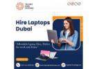 Why Choose to Hire Laptops Dubai for Your Tech Needs?