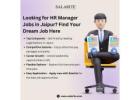 Looking for HR Manager Jobs in Jaipur? Find Your Dream Job Here