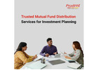 Trusted Mutual Fund Distribution Services for Investment Planning -