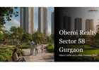 Oberoi Realty Sector 58 Gurgaon – Premium Luxury Living