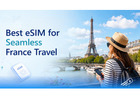 eSIM for France Travel Plan | Stay Connected with eSIM Cards