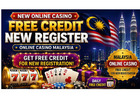 Malaysia Online Casino Free Credit for New Registration