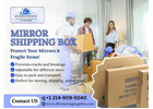Protect Your Mirrors – Mirror Shipping Boxes for Sale!
