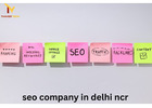 Reliable SEO Company in Delhi NCR for Higher Website Rankings