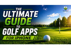 The Ultimate Guide to Golf Apps for iPhone