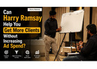 Can Harry Ramsay Help You Get More Clients Without Increasing Ad Spend?