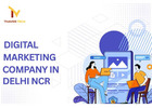 Grow Your Business with a Trusted Digital Marketing Company in Delhi NCR