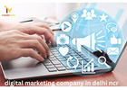 Best Digital Marketing Company in Delhi NCR for ROI-Driven Growth