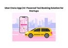 Uber Clone App | AI-Powered Taxi Booking Solution for Startups