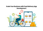 Scale Your Business with Food Delivery App Development