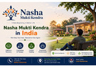 Nasha Mukti Kendra in India: A Step Toward a Healthier Life