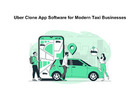 Uber Clone App Software for Modern Taxi Businesses