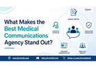 What Makes the Best Medical Communications Agency Stand Out?