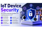 Securing Connected Ecosystems with Advanced IoT Device Security Solutions for Modern Businesses