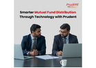Smarter Mutual Fund Distribution Through Technology with Prudent -