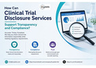 How Can Clinical Trial Disclosure Services Support Transparency and Compliance?
