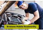 Get Your Authorised Brisbane Mobile Roadworthy from Us