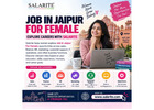 Job In Jaipur For Female | Explore Careers with Salarite