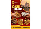 Cash For Gold in Kolkata Get the Best Value for Your Gold