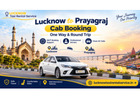 Lucknow to Prayagraj Cab Booking One Way & Round Trip