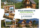 Build Your Dream Homestay in North Bengal
