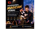Hire a Professional Magician Dubai