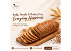 Savor Freshly Baked Bread for Your Daily Cravings