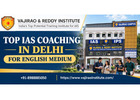Top IAS Coaching in Delhi for English Medium Vajirao and Reddy Institute