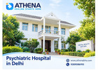 Psychiatric Hospital in Delhi for Expert Mental Health Treatment